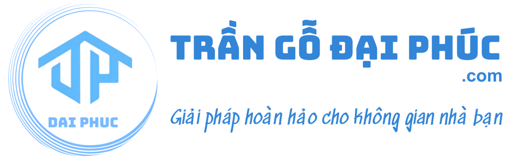 TRẦN GỖ ĐẠI PHÚC